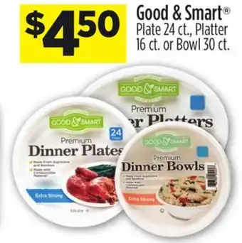 Dollar General Good & smart® plate 24 ct., platter 16 ct. or bowl 30 ct. offer