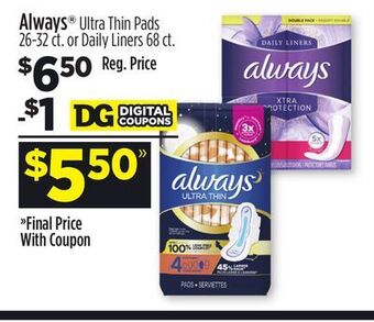 Dollar General Always® ultra thin pads 26-32 ct. or daily liners 68 ct offer