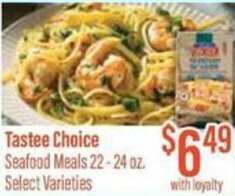 Chief Supermarket Tastee Choice Seafood Meals 22-24 oz. offer