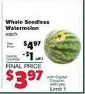 Family Fare Whole seedless watermelon offer