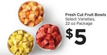 Foods Co Fresh cut fruit bowls offer
