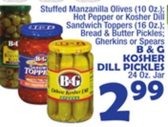 Bravo Supermarkets B & g kosher dill pickles 24 oz. jar offer
