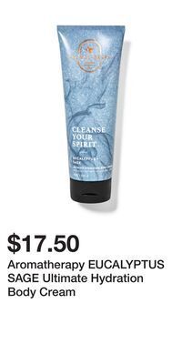 Bath & Body Works Aromatherapy eucalyptus sage ultimate hydration body cream offer