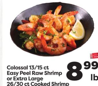 Weis Markets Colossal 13/15 ct easy peel raw shrimp or extra large 26/30 ct cooked shrimp offer