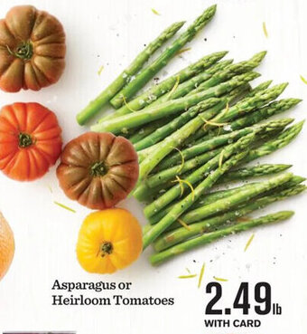 Mariano's Asparagus or Heirloom Tomatoes offer