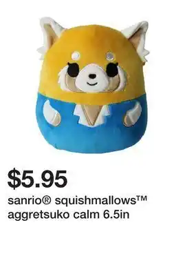 Five Below Sanrio® squishmallows™ aggretsuko calm 6.5in offer