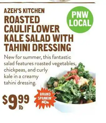New Seasons Market Azeh's Kitchen Toasted Cauliflower Kale Salad With Tahini Dressing offer