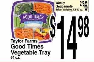 Super Saver Taylor farms good times vegetable tray offer