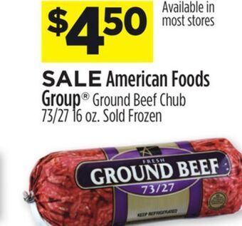 Dollar General American foods group® ground beef chub 73/27 16 oz. offer