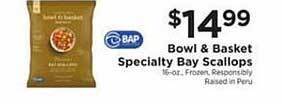 ShopRite Bowl & basket specialty bay scallops offer