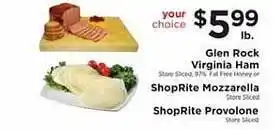 ShopRite Glen rock virginia ham, shoprte mozzarella, shoprite provolone offer