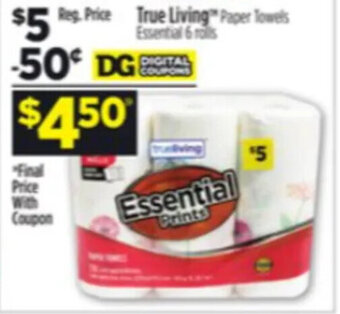 Dollar General True Living Paper Towels Essential 6 rolls offer