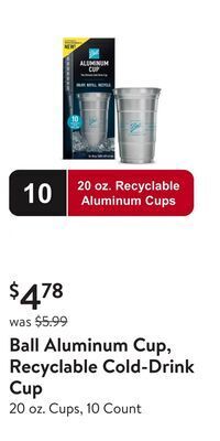 Walmart Ball aluminum cup, recyclable cold-drink cup offer