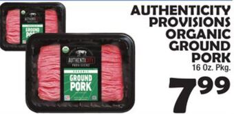Bravo Supermarkets Authenticity provisions organic ground pork offer