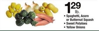 ACME Spaghetti, acorn or butternut squash, sweet potatoes, yellow onions offer
