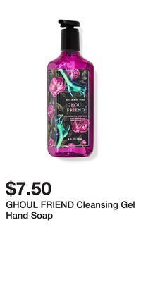 Bath & Body Works Ghoul friend cleansing gel hand soap offer