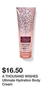 Bath & Body Works A thousand wishes ultimate hydration body cream offer