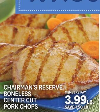 Kings Food Markets Chairman's reserve boneless center cut pork chops offer