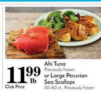 Pavilions Ahi Tuna Or Large Peruvian Sea Scallops offer
