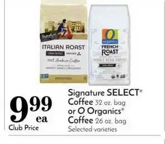 Pavilions Signatrue Select Coffee Or O Organics Coffee offer