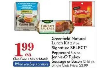 Pavilions Greenfield Natural Lunch Kit Signaure Select Pepperoni Jennie-o Turkey Sausage Or Bacon offer