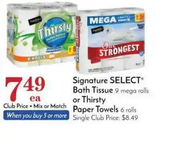 Pavilions Signature Select Bath Tissue Or Thirsty Paper Towels offer