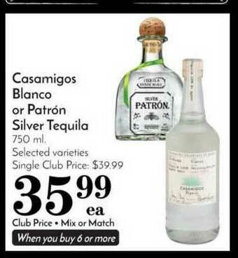 Pavilions Casamigos Blanco Or Patrón Silver Tequila offer