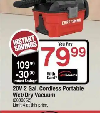 Ace Hardware 20v 2 Gal. Cordless Portabel Wet Dry Vacuum Craftsman offer