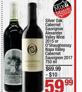 Super King Markets Cabernet Sauvignon Alexander Valley Wine 2015 Or O'shaughnessy Napa Valley Cabernet Sauvignon 2017 offer