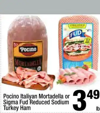 Super King Markets Pocino Italiyan Mortadella Or Sigma Fud Reduced Sodium Turkey Ham offer