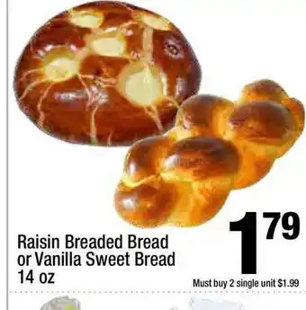 Super King Markets Raisin Breaded Bread Or Vanilla Sweet Bread offer