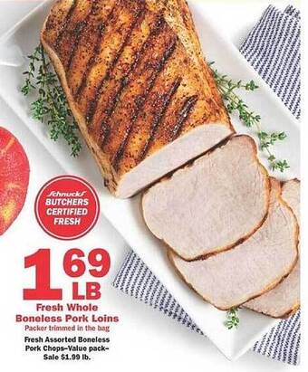Schnucks Fresh whole boneless pork loins offer