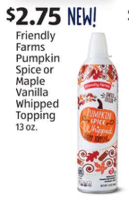 Aldi Friendly farms pumpkin spice or maple vanilla whipped topping offer