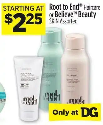 Dollar General Root to end® haircare or believe™ beauty skin offer