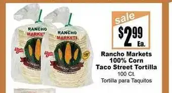 Rancho Markets Rancho markets 100% corn taco street tortilla offer
