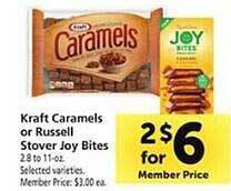 Safeway Kraft caramels or russell stover joy bites offer