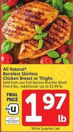 Safeway All natural boneless skinless chicken breast or thighs offer