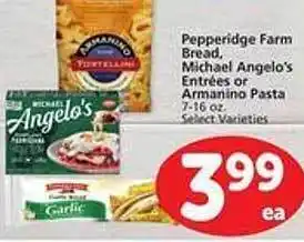 Safeway Pepperidge farm bread, michael angelo's entrées or armanino pasta offer