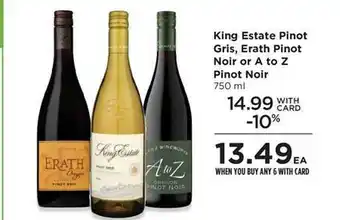 QFC King estate pinot gris erath pinot noir or a to z pinot noir offer