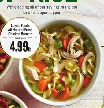 Lowes Foods Lowes foods all natural fresh chicken breasts offer
