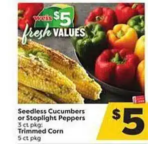 Weis Markets Seedless cucumbers or stoplight peppers 3 ct trimmed corn offer
