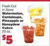 Family Fare Watermelon, cantaloupe, pineapple or honeydew cubes offer