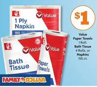 Family Dollar Value paper towels, bath tissue or napkins offer