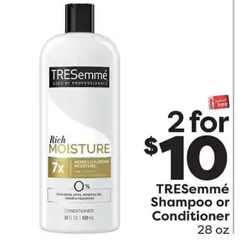 Weis Markets Tresemme shampoo or conditioner - 2 for $10 offer