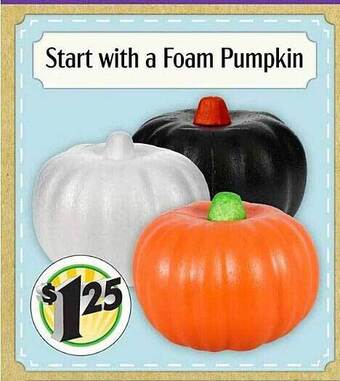 Dollar Tree Start with a foam pumpkin offer