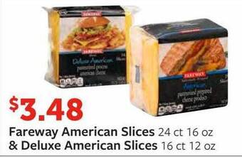 Fareway Fareway american slices & deluxe american slices offer