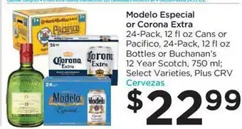 Food 4 Less Modelo especial or corona extra or pacifico or buchanan's 12 year scotch offer