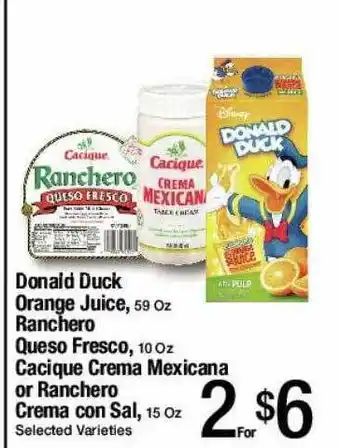 Jons International Donald duck orange juice, ranchero queso fresco, cacique crema mexicana or ranchero crema con sal offer