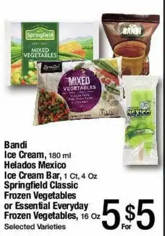 Jons International Bandi ice cream, helados mexico ice cream bar, springfield classic frozen vegetables or essential everyday frozen vegetables offer