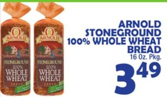 Bravo Supermarkets Arnold stoneground 100% whole wheat bread offer